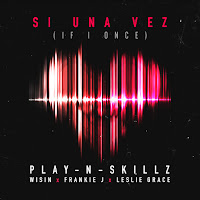 Si Una Vez (If I Once) (Feat. Wisin, Frankie J & Leslie Grace)