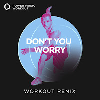 Don't You Worry (Extended Workout Remix 128 Bpm)