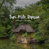 Tum Mile Reprise (Dashank X Manasvi)