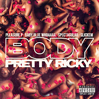 Body (Feat. Pleasure P, Slick'em, Baby Blue Whoaaaa & Spectacular)