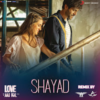 Shayad Remix (By Dj Angel & Abhijeet Patil) (From "From "Love Aaj Kal")