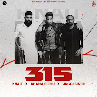 315 (Feat. Bhana Sidhu & Jaggi Singh)