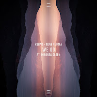 We Do (Feat. Noah Neiman & Miranda Glory)