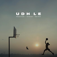 Udh Le (Feat. Meba Ofilia & Tahaab Rais)