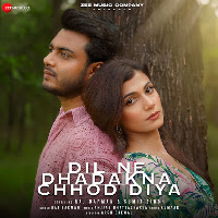Dil Ne Dhadakna Chhod Diya