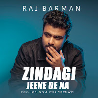 Zindagi Jeene De Na