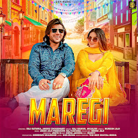 Maregi (Feat. Raj Kataria & Anshu Choudhary)
