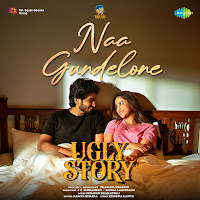 Naa Gundelone (From "Ugly Story")
