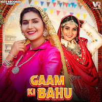 Gaam Ki Bahu (Feat. Sapna Choudhary)