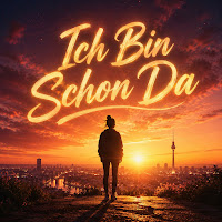 Ich Bin Schon Da