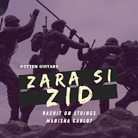 Zara Si Zid (Feat. Rachit On Strings)