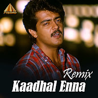 Kaadhal Enna - Remix