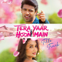 Tera Yaar Hoon Main Title Track (From "Tera Yaar Hoon Main")
