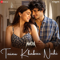 Tainu Khabar Nahi (From "Munjya")