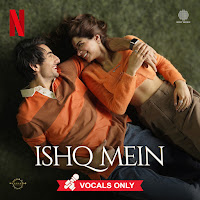 Ishq Mein - From "Nadaaniyan" (Vocals Only)