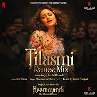 Tilasmi Bahein - Dance Mix (From Heeramandi)