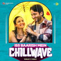 Iss Baarish Mein (Chillwave)