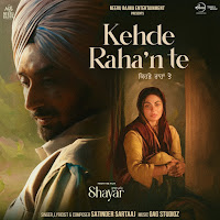 Kehde Raha'n Te (From "Shayar")
