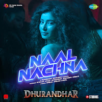 Naal Nachna (From "Dhurandhar")