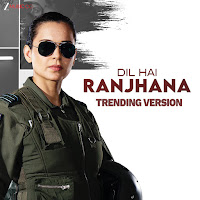 Dil Hai Ranjhana - Trending Version