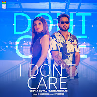 I Don't Care (Feat. Khan Bhaini)