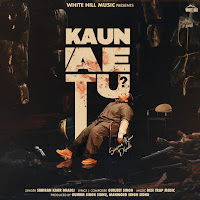 Kaun Ae Tu