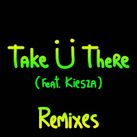 Take Ü There [Tjr Remix] (Feat. Kiesza)