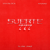 Slow Jamz, Yan Block, Rainao