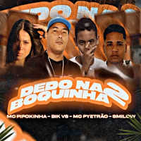 Smilow, Bik Vs, Mc Pyetrão