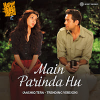 Main Parinda Hu (Aashiq Tera - Trending Version)
