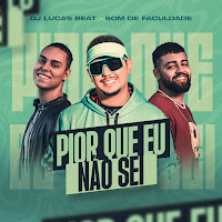 Pior Que Eu Não Sei (Remix)