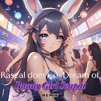Rascal Does Not Dream Of Bunny Girl Senpai