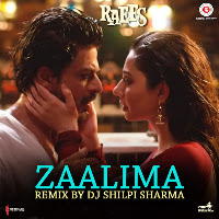 Zaalima - Remix By Dj Shilpi Sharma