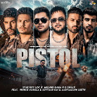 Pistol (Feat. Prince Narula, Suyyash Rai & Aaryamann Sseth)