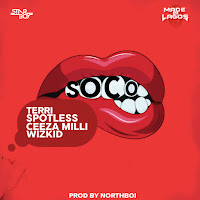 Soco (Feat. Wizkid, Ceeza Milli, Spotless & Terri)