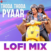 Thoda Thoda Pyaar - Lofi Mix By Deepanshu Ruhela