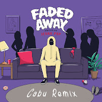 Faded Away [Cabu Remix] (Feat. Icona Pop)