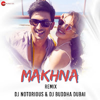 Makhna Remix - Dj Notorious & Dj Buddha Dubai
