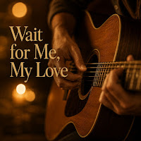 Wait For Me, My Love