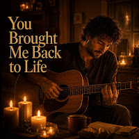 You Brought Me Back To Life