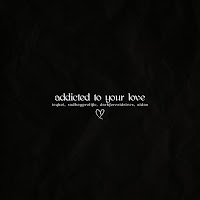 Addicted To Your Love (Feat. Darkforestdrives)
