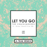 Let You Go (A-Trak Remix) (Feat. Great Good Fine Ok)