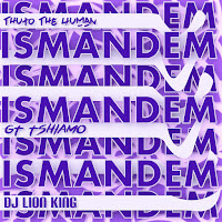 Ismandem (Feat. Gt Tshiamo & Dj Lion King)