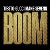 Tiësto, Sevenn, Gucci Mane