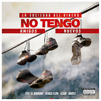 No Tengo Amigos Nuevos (Feat. Egwa, Darell & Ñengo Flow) [La Sociedad Del Dinero] (Feat. Egwa, Darell & Ñengo Flow)