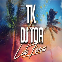 Tk & Dj Toa