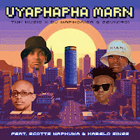 Uyaphapha Marn (Feat. Scotts Maphuma & Kabelo Sings)