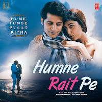 Humne Rait Pe (From "Hume Tumse Pyaar Kitna")
