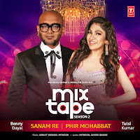 Tulsi Kumar, Benny Dayal, Abhijit Vaghani, Mithoon