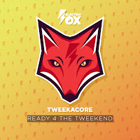 Ready 4 The Tweekend (Extended Mix)